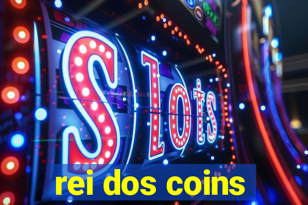 rei dos coins